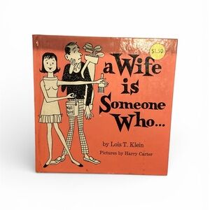A Wife is Someone Who... by Lois T. Klein